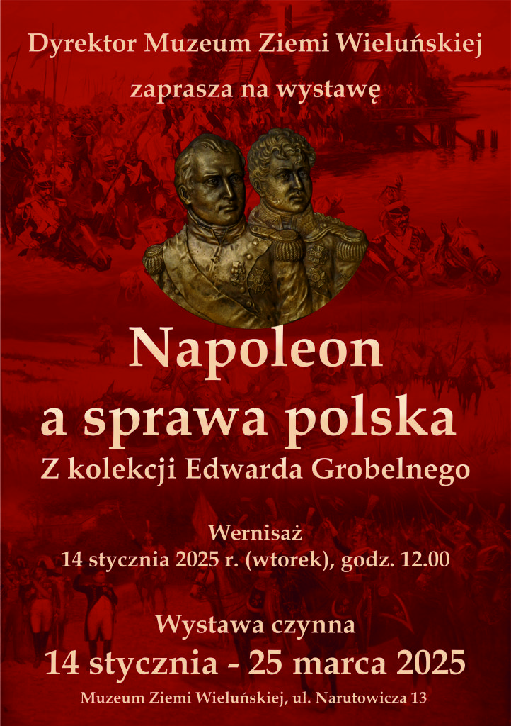 Wieluń. Nowa wystawa czasowa "Napoleon a sprawa polska. Z kolekcji Edwarda Grobelnego"